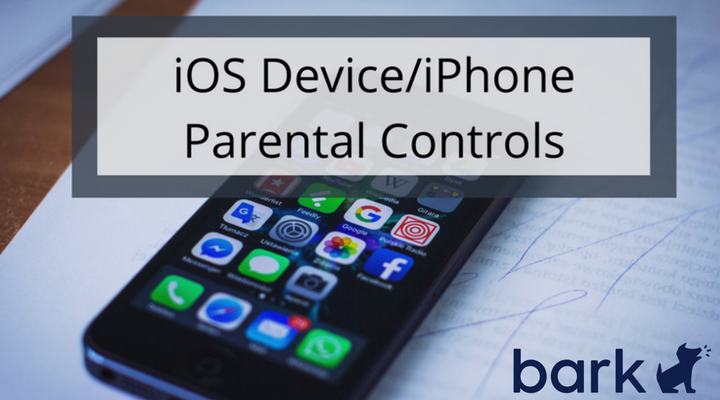 Bark Guide to Parental Controls On Your Kid's iPhone or iOS Device - Bark