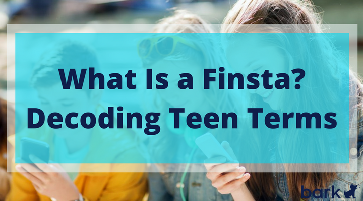 What Is a Finsta? Decoding Teen Terms - Bark