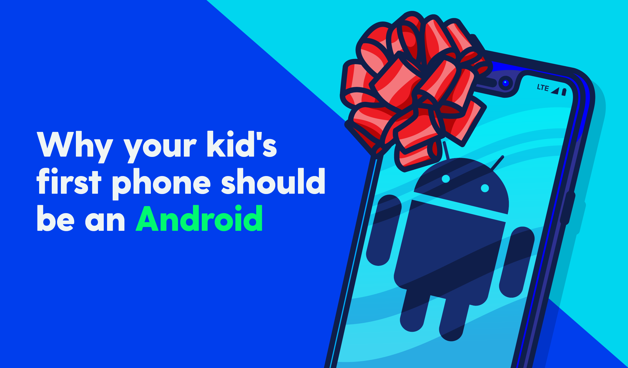 why your kid's first phone should be an android