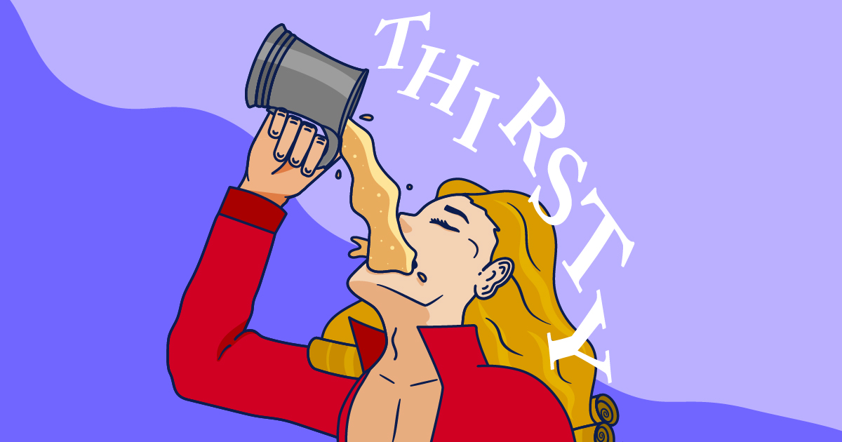 Thirsty Thirsty