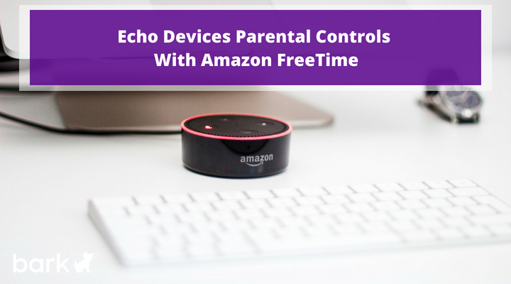 Enable Echo Devices Parental Controls With Amazon FreeTime