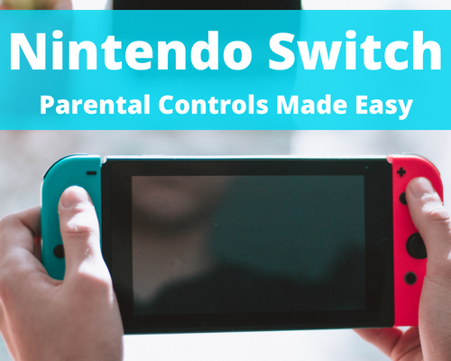 Nintendo Switch Parental Controls Made Easy