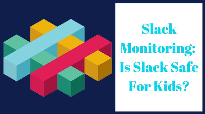 Is Slack Safe For Kids