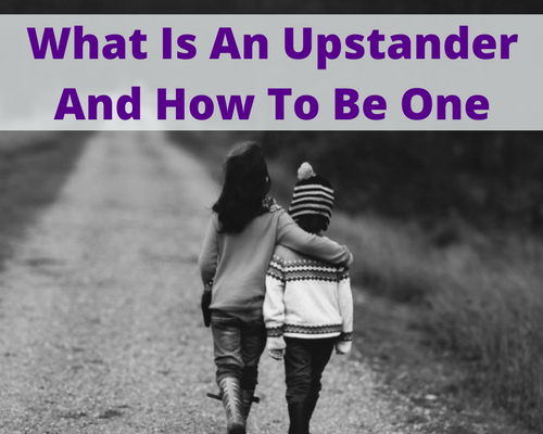 What is an upstander and how to be one