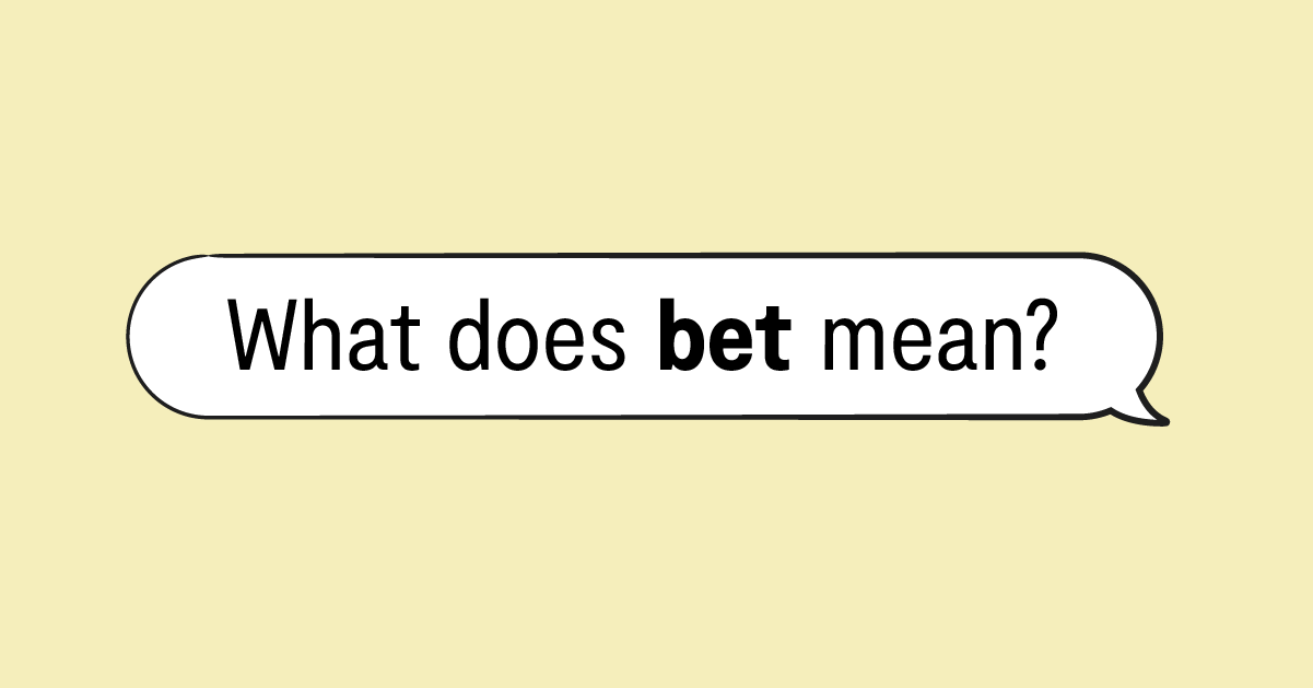 What does BET mean? Slang Words You NEED to Know! Desafie seus limites ...