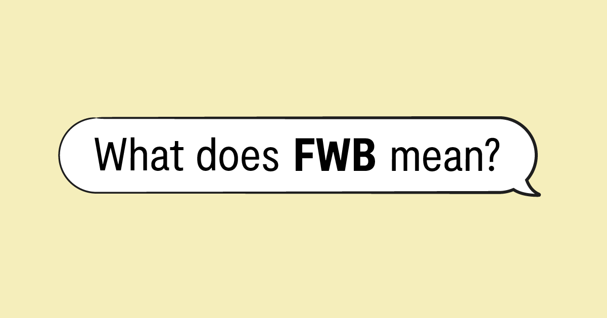 How to Be Friends with Benefits - FWB Definition