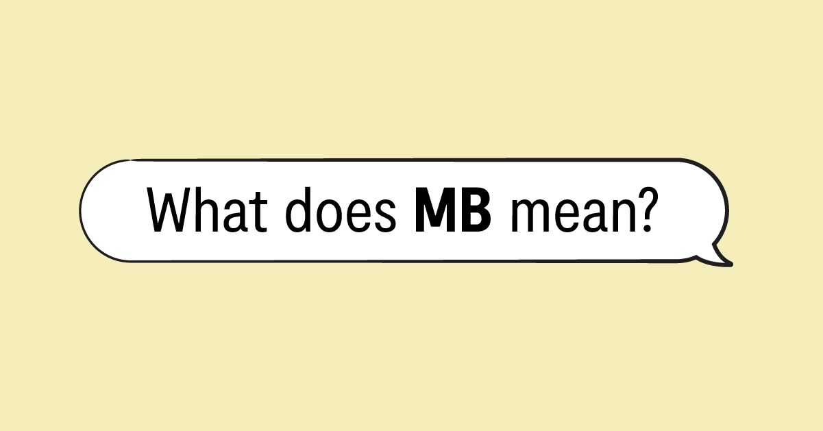 MB Meaning: What Does the Popular Acronym MB Stand for? • 7ESL