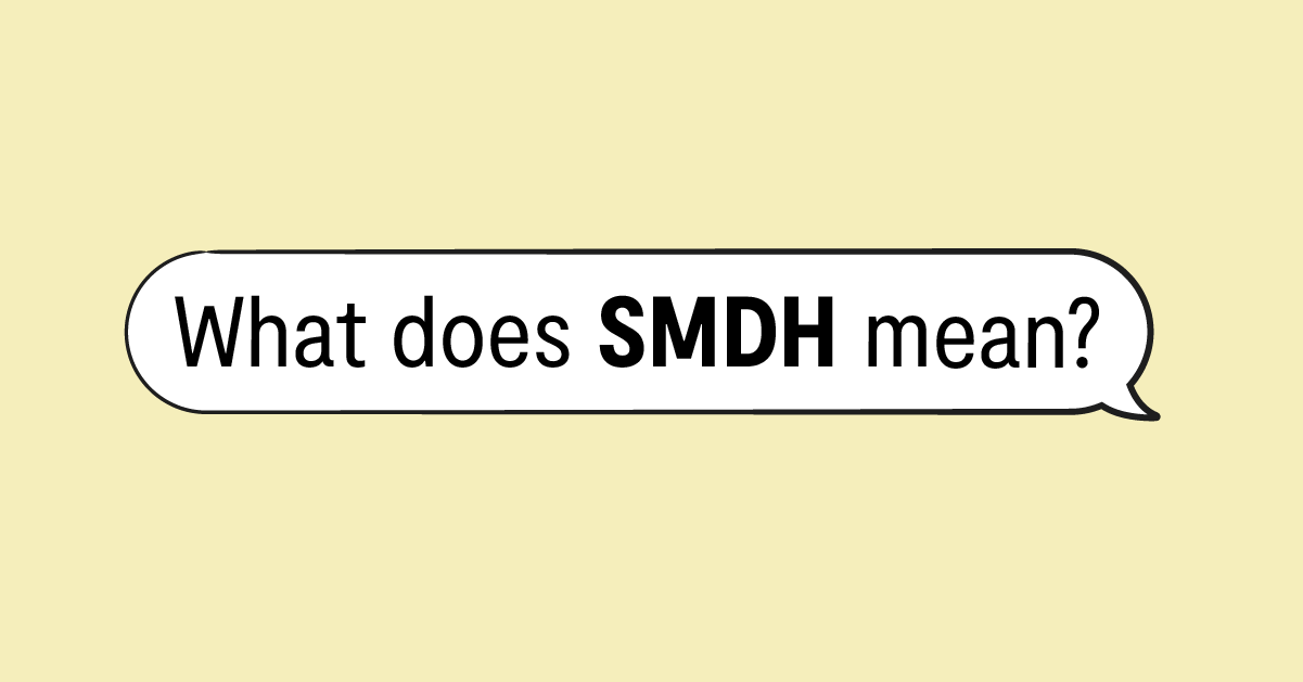 What Does SMH Mean and How to Use It in Texting