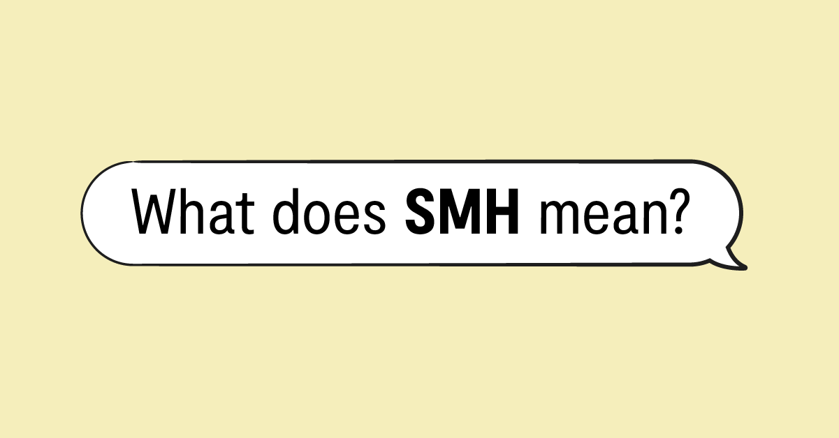 SMH Meaning: What Does SMH Mean? (with Useful Text Conversations) • 7ESL