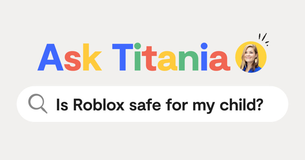 Ask Titania logo and search engine "is roblox safe for my kid?"