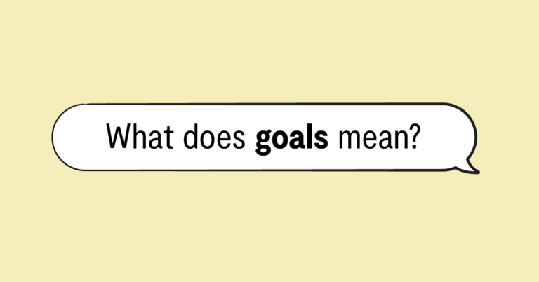 "what does goals mean" in speech bubble and yellow background