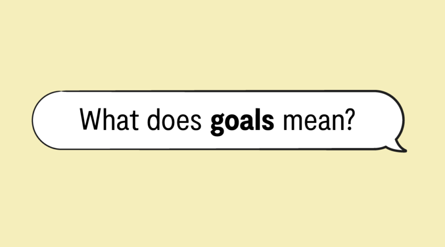 "what does goals mean" in speech bubble and yellow background