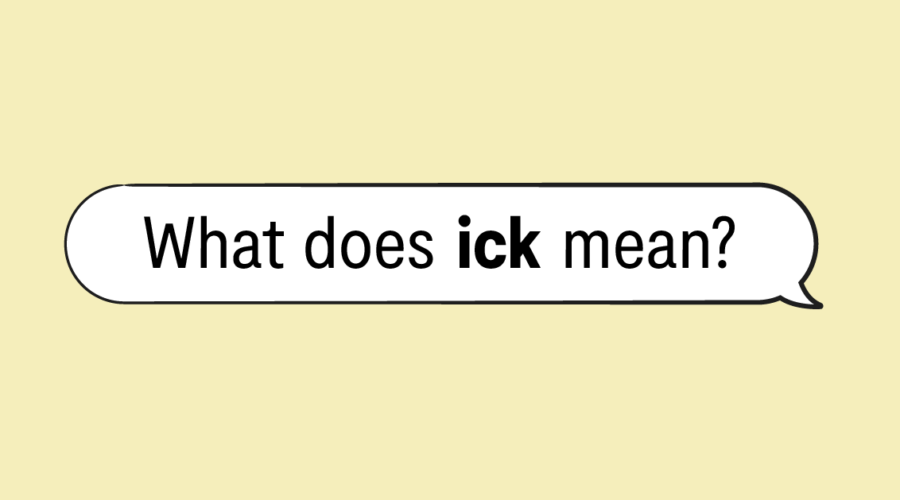 "what does ick mean" in speech bubble and yellow background