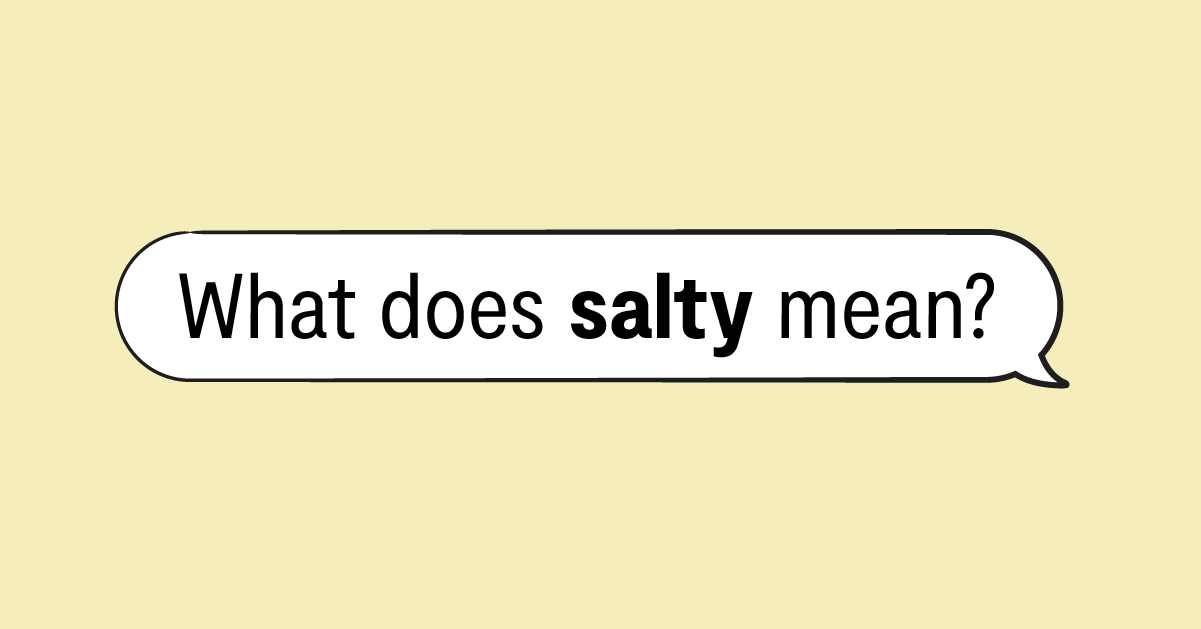 Salty Meaning Examples More Bark