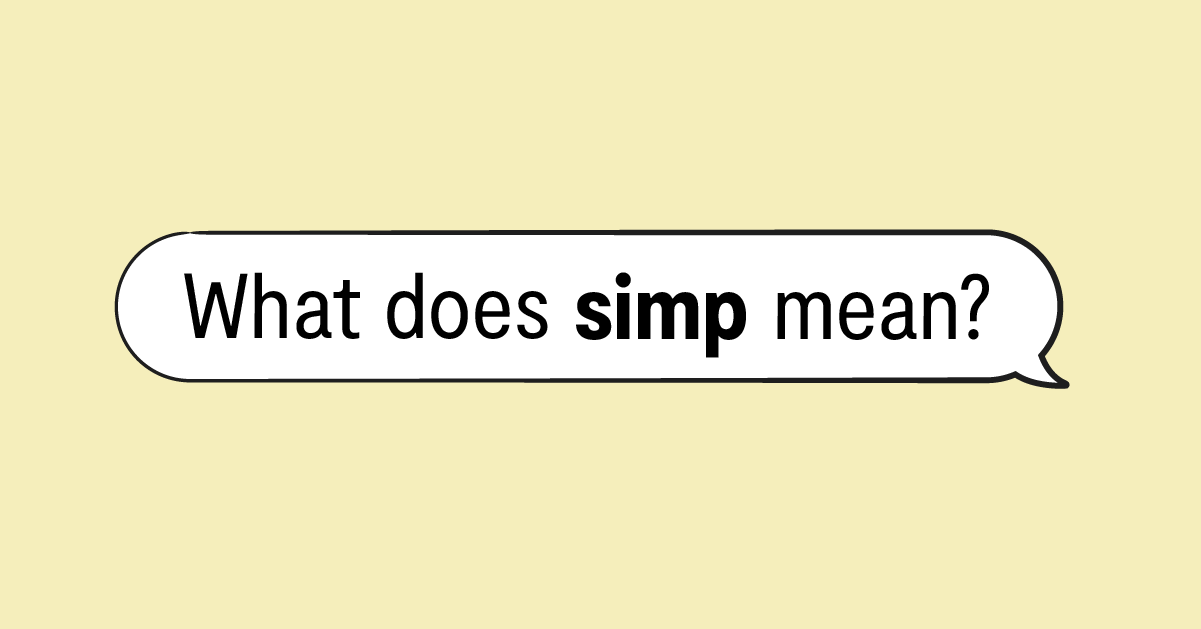 What Does Simp Mean? Definition, Examples & More Bark