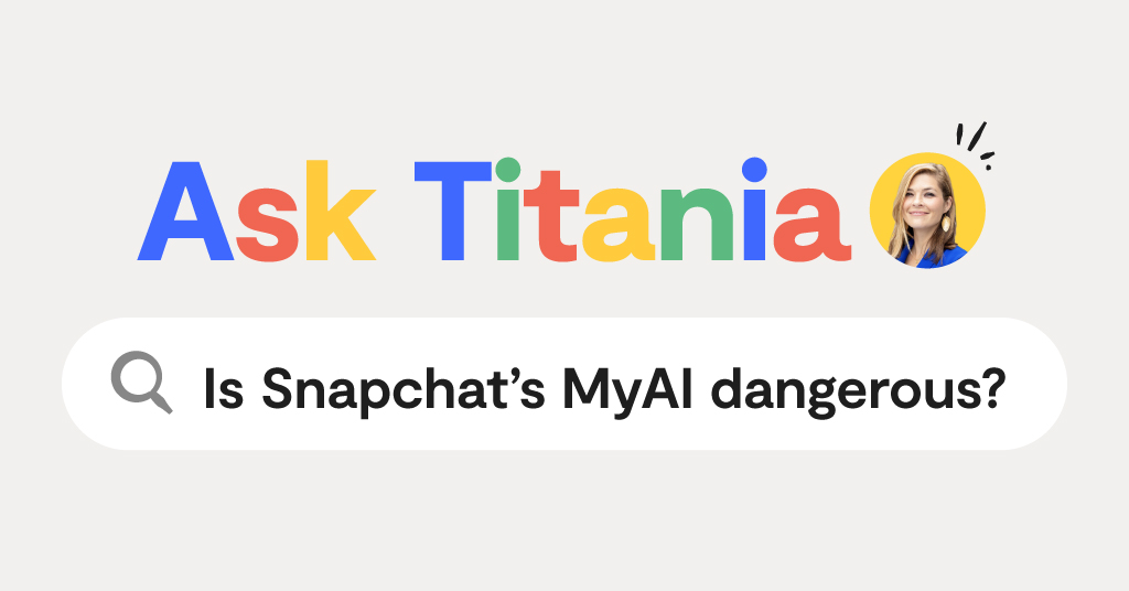 Ask Titania: Snapchat MyAI
