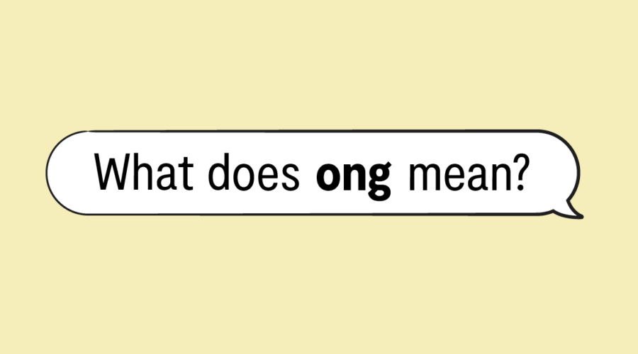 "what does ong mean?" in speech bubble