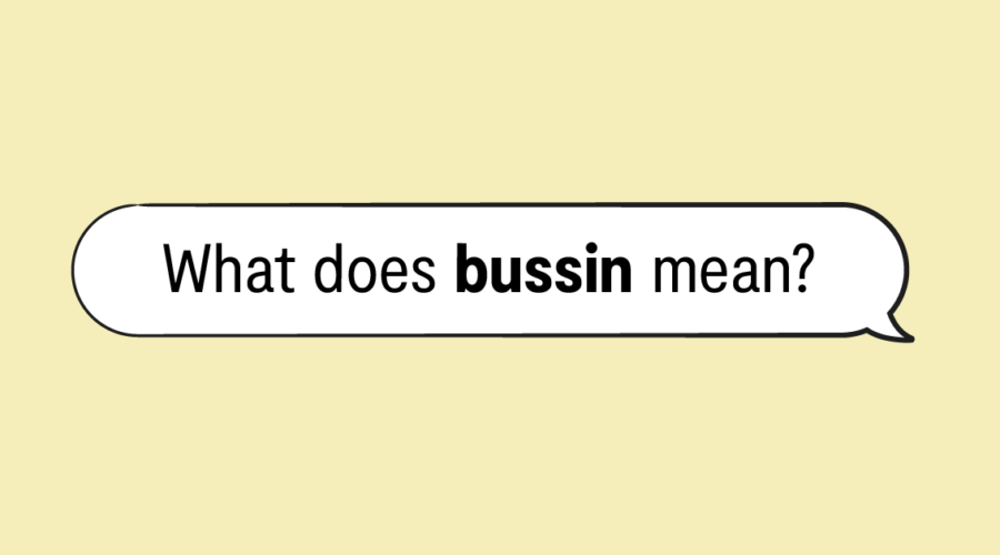 "what does bussin mean" in speech bubble with yellow background
