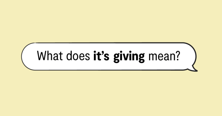 "what does it's giving mean?" in speech bubble