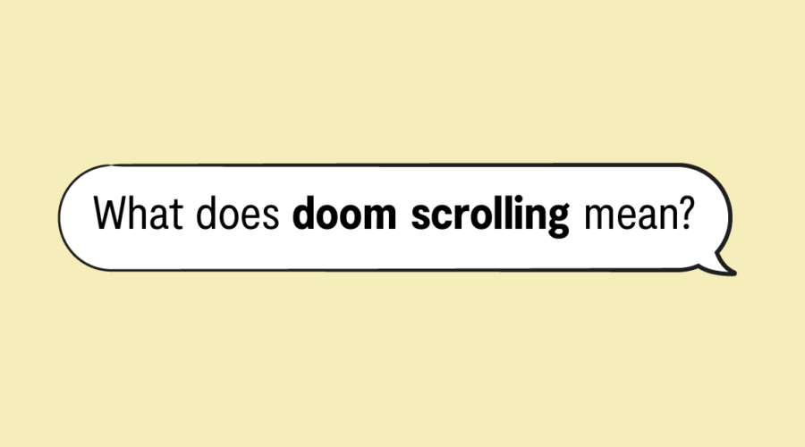 "what does doom scrolling mean?" in speech bubble