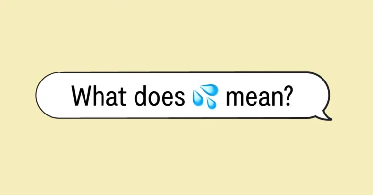 "what does 💦 mean?" in speech bubble