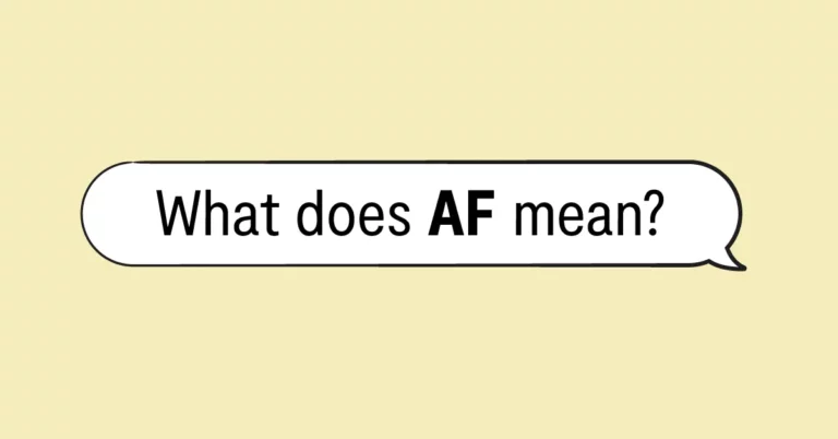 "what does af mean?" in a speech bubble