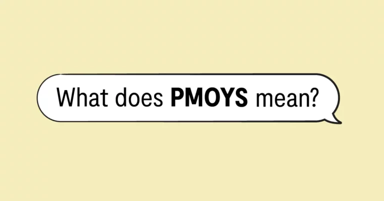 "what does pmoys" mean" in a speech bubble