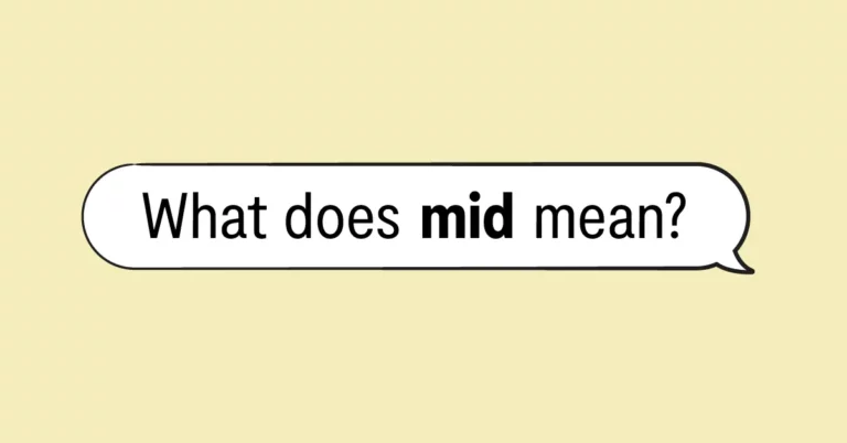 "what does mid mean?" in a speech bubble