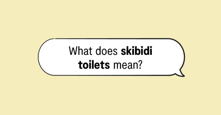 "what does skibidi toilets mean?" in a speech bubble
