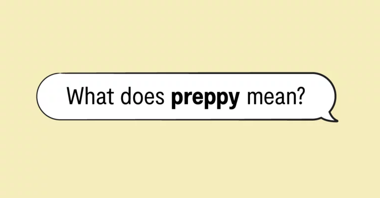 "what does preppy mean" in a speech bubble