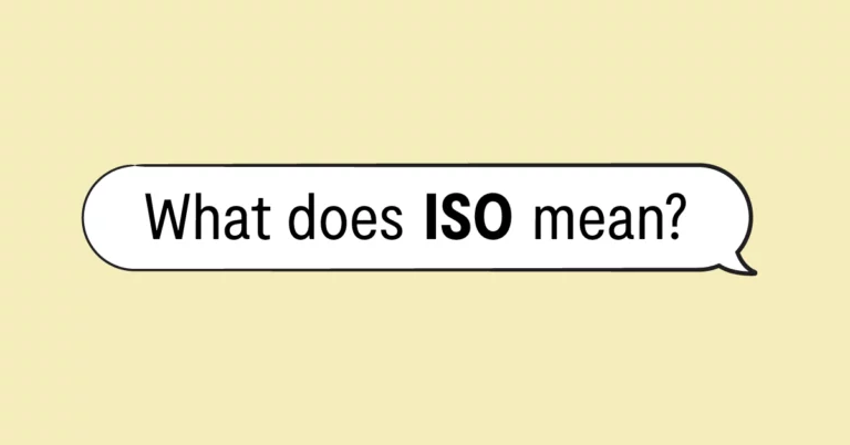 "What does ISO mean" in a speech bubble