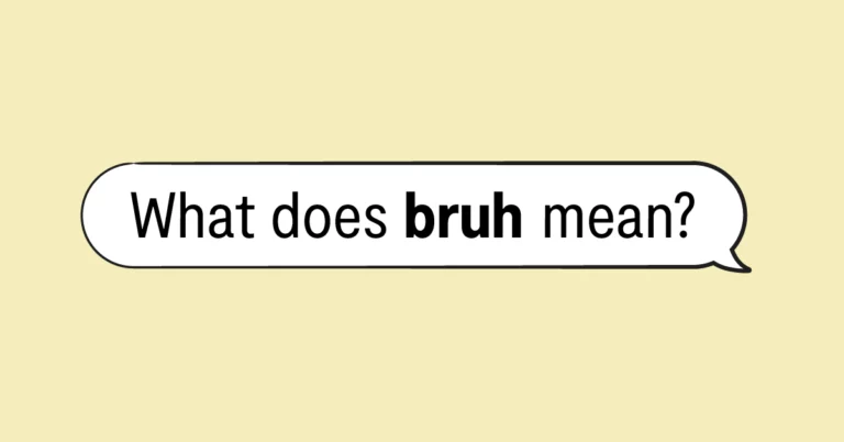 "What does bruh mean?" in a speech bubble