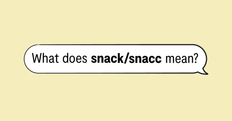 "What does snack/snacc mean?" in a speech bubble