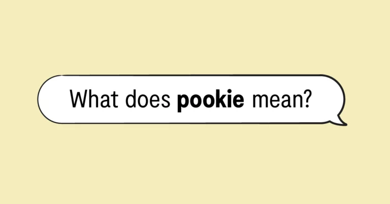 "What does pookie mean?" in a speech bubble