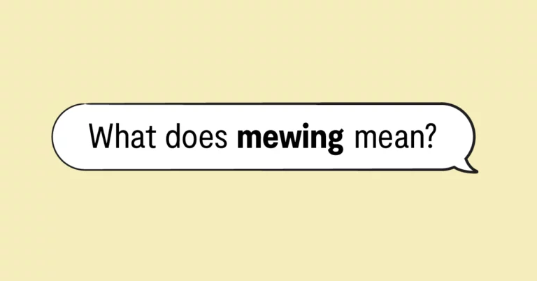 "What does mewing mean?" in speech bubble