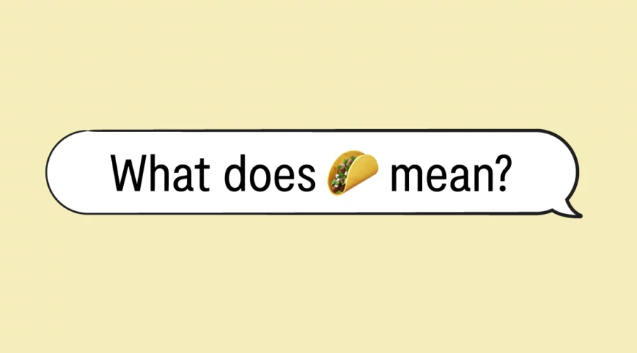 "What does the taco emoji mean?" in a speech bubble